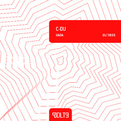 OUT NOW! C-DU - Uada [DLT9035]