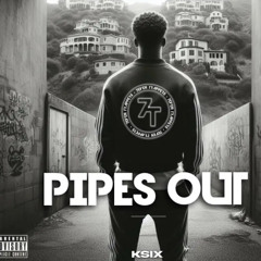 PIPES OUT ksix