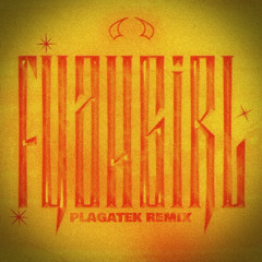 FYAHGIRL - (Plagatek Remix)