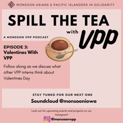 Spill the Tea with VPP Ep. 3: Valentine's Day & TDVAM