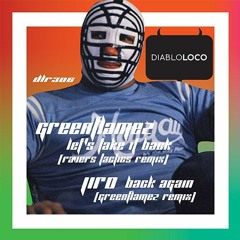 DLR306 GreenFlamez - Let's Take It Back (Ravers Tactics Remix)
