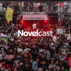 Novelcast 50: Darklove DJs (Walter Juan & Gumm) @ Pitch Music & Arts 2020