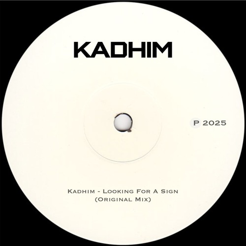 Kadhim - Looking For A Sign (Original Mix)