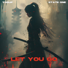 Yosuf & State one - Let You Go (Original Mix)