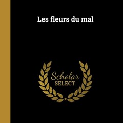 DOWNLOAD Book Les fleurs du mal (French Edition)