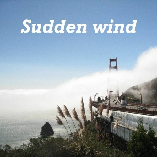 Sudden Wind