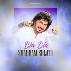 Bia Bia Shahram Solati