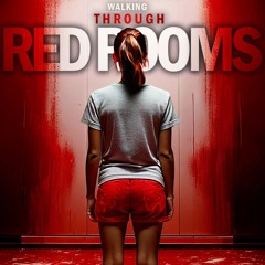 Walking Through Red Rooms (Prelude to a Nightmare Version)