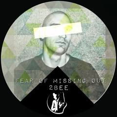2bee - Fear of Missing Out (Original Mix)[ Sola_mente records ]