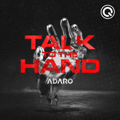 Adaro - Talk To The Hand