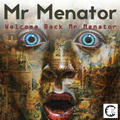 GM449_Mr Menator_Welcome Back Mr Menator | Exclusive On Beatport_OUT on 16/09/23