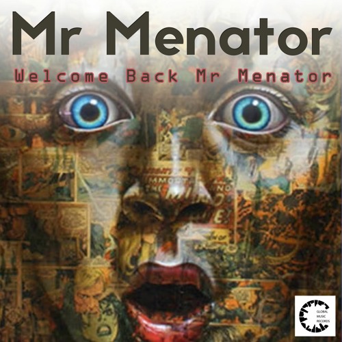 Stream GM449_Mr Menator_Welcome Back Mr Menator | Exclusive On Beatport ...
