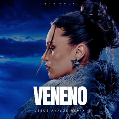 LIA KALI - VENENO (Jesús Ávalos Remix)