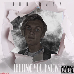 Letting You Know (SoundCloud Only)