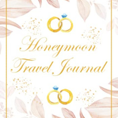 ACCESS EBOOK 🖌️ Wedding Gifts : Honeymoon Travel Journal: Couples Gifts by  Thomas C