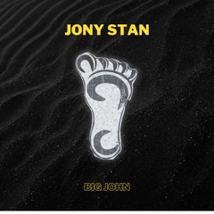 JONY STAN - BIG FOOT