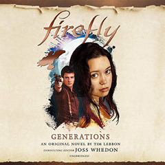 download PDF ✓ Firefly: Generations: The Firefly Series, Book 4 by  Tim Lebbon,James