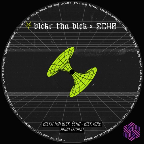 Blckr Thn Blck, Échø - Blck Høle