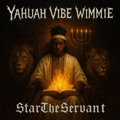 YAHUAHVIBEWIMMIE (Prod . BTGRIN)