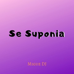 Se Suponia - Javiielo (REMIX)✘ Migue DJ