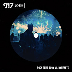 Rock That Body vs. Dynamite (917Josh Mashup) *EXTRA 10 MIN DUE TO COPYRIGHT*