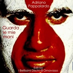 Guarda le mie mani (IBDdO Edit)