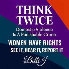 Think Twice Domestic Violence Anthem.