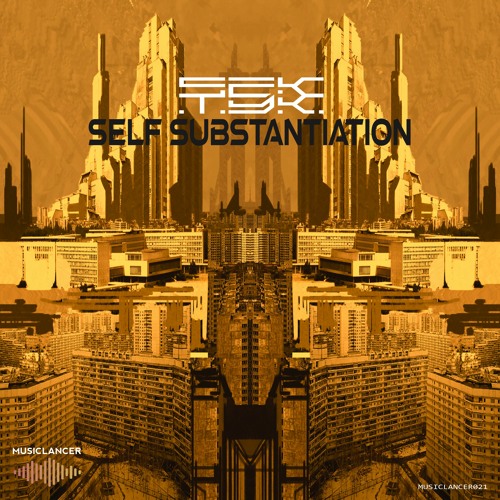 [Sektyk]  [Self Substantiation]  [MUSICLANCER021]