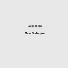 Leons Briedis - Mana Pārdaugava.