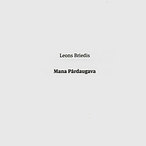 Leons Briedis - Mana Pārdaugava.