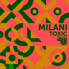 Milani - Toxic