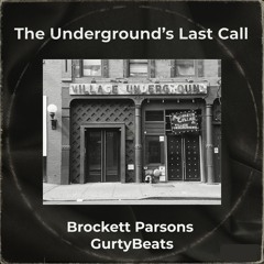 The Underground's Last Call - Instrumental by Brockett Parsons & GurtyBeats