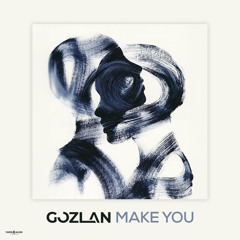 Gozlan -Make You