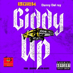 Giddy Up (feat. Young Buck and Danny Ray)[Prod. Boomerang Kid Beats]