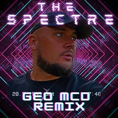 THE SPECTRE - Geo Mcd Remix