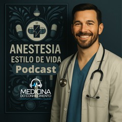 #165 Anestesia Estilo de Vida