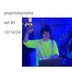 projectsbymisha set #3 - 12/14/24