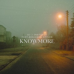 Dj J Instinct Feat. Benjamin Styles - Knowmore