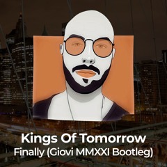 Related tracks: Kings Of Tomorrow - Finally (Giovi MMXXI Bootleg)