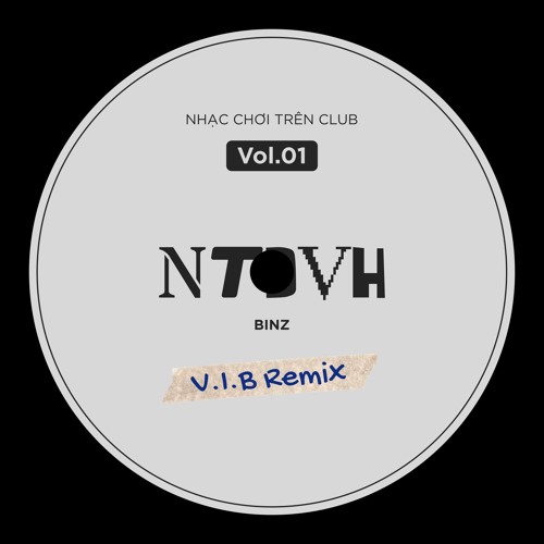 NTDVH - BINZ (V.I.B Remix)