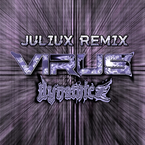 DYNA - VIRUS VIP  (JULIUX REMIX) FREE DL.