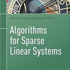 Read Book Algorithms For Sparse Linear Systems (NeÄas Center Series) By  Jennifer Scott (Author)