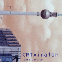 CRTxinator