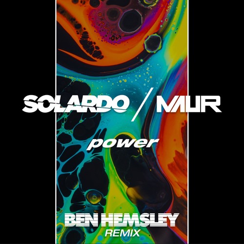 Solardo & Maur - Power (Ben Hemsley Remix)