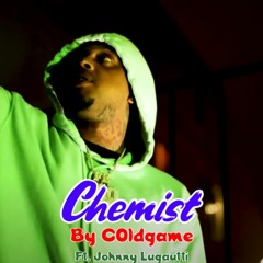 C0ldGame200 - Chemist Ft. Johnny Lugautti