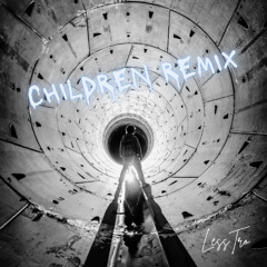 Children - Remix LessTro