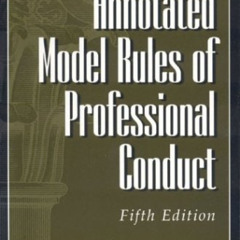 [GET] EBOOK 📑 Annotated Model Rules of Professional Conduct by  American Bar Associa