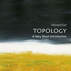 FREE PDF 🖋️ Topology: A Very Short Introduction (Very Short Introductions) by  Richa