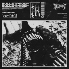 BULLETPROOF (PROD. DEEMXNN & BUD)