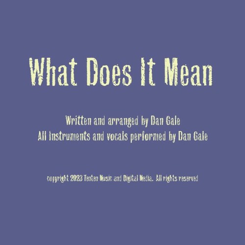 Stream What Does It Mean by Dan Gale Listen online for free on SoundCloud